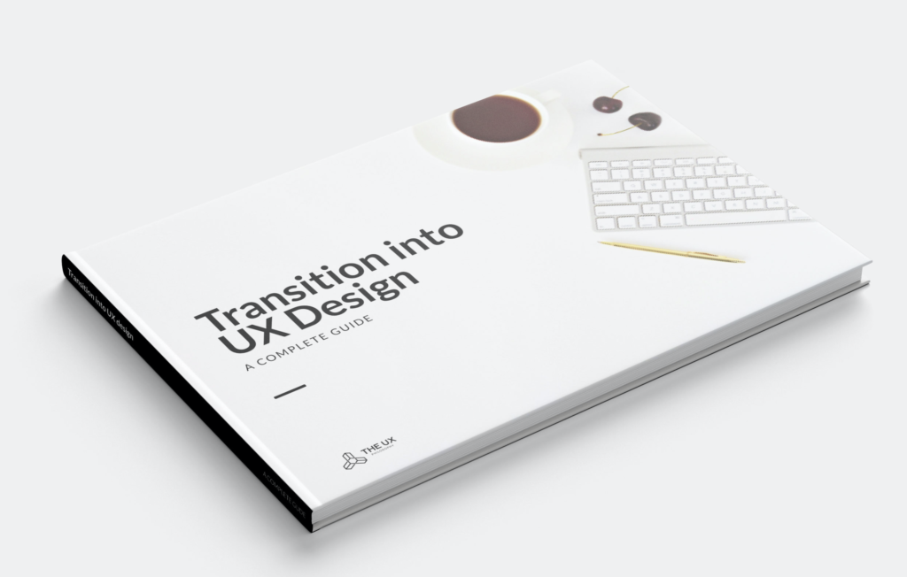 Transition into UX - A Complete Guide